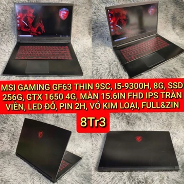 LAPTOP MSI GAMING GF63 9SC, I5-9300H, 8G, SSD 256G, GTX 1650 4G, MÀN 15.6IN FHD IPS TRÀN VIỀN, LED ĐỎ, PIN 2H