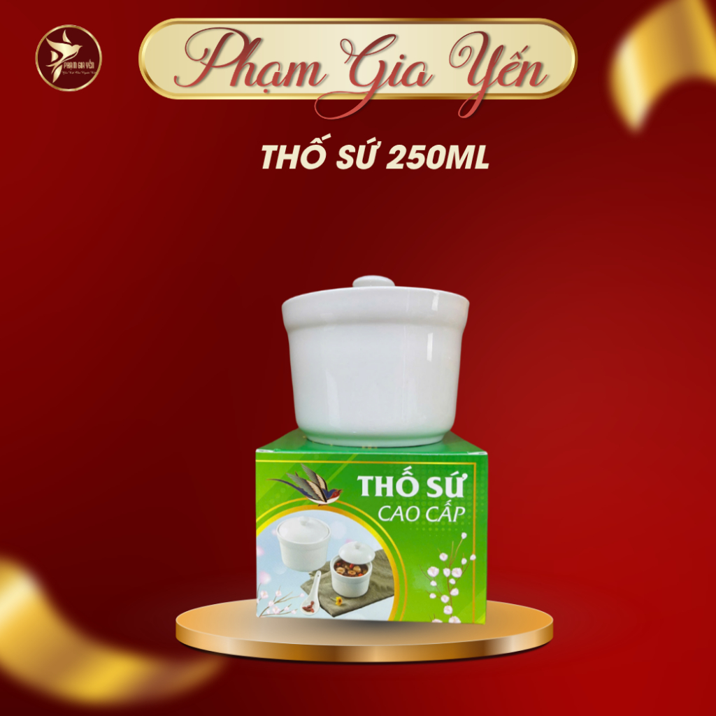 Thố sứ chưng tổ yến bằng sứ loại 1 ( 250ml ) - Yến Sào Phạm Gia