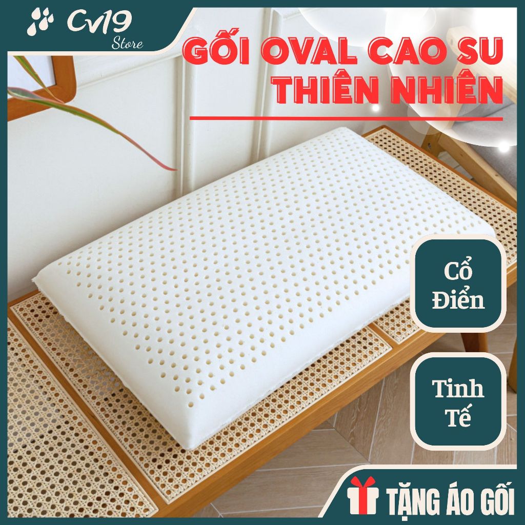 [OVAL] Gối Cao su thiên nhiên kháng khuẩn, mềm mại, thoáng khí, cao su nguyên khối, giúp ngủ ngon