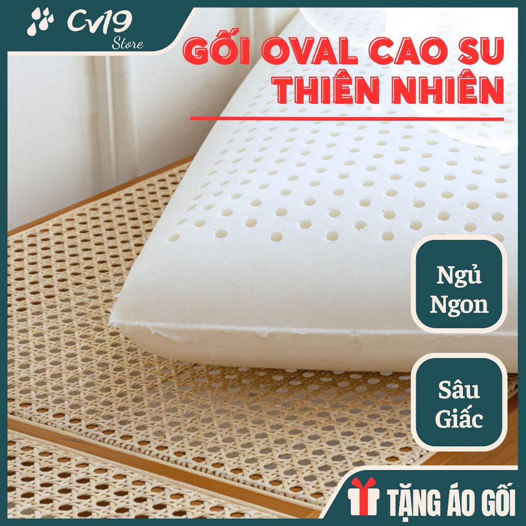 [OVAL] Gối Cao su thiên nhiên kháng khuẩn, mềm mại, thoáng khí, cao su nguyên khối, giúp ngủ ngon