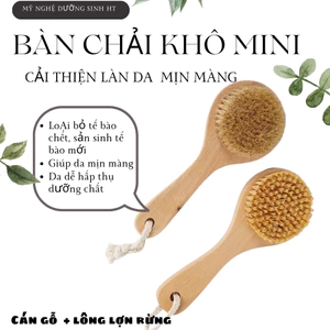 Bàn Chải Khô Body ,Tẩy Da Chết Sáng Mịn Da, Giảm Nhăn và Đều Màu Da -MỸ NGHỆ DƯỠNG SINH HT
