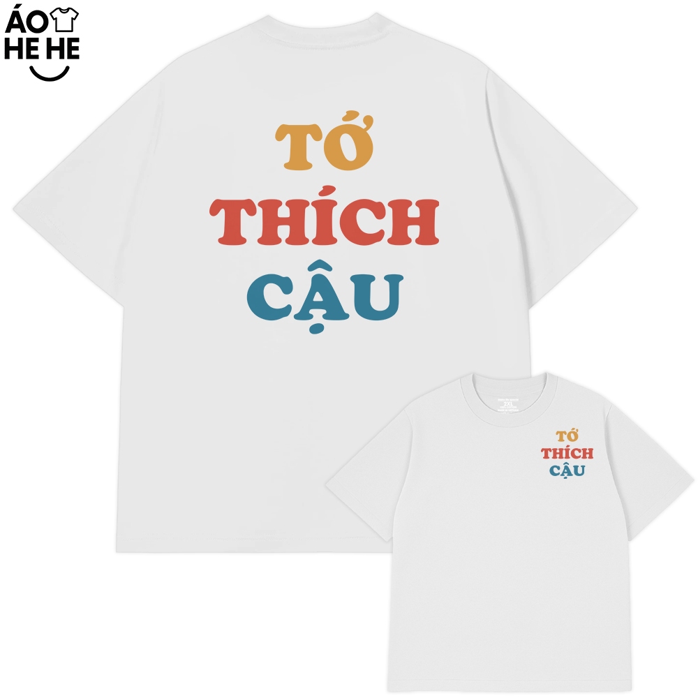 Áo Thun Couple Hài Hước - Tớ Thích Cầu - Tớ Cảm Ơn - Câu Nói Text Tình Yêu Form Rộng Cotton 230gsm