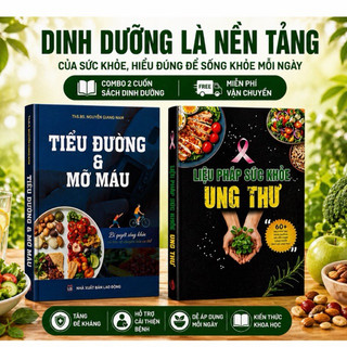 Sách - Combo 2 cuốn: Liệu pháp sức khoẻ ung thư + Tiểu đường và mỡ máu