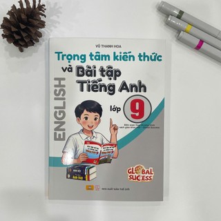 Sách - Trọng Tâm Kiến Thức Và Bài Tập Tiếng Anh 9 - Global succes - ndbooks