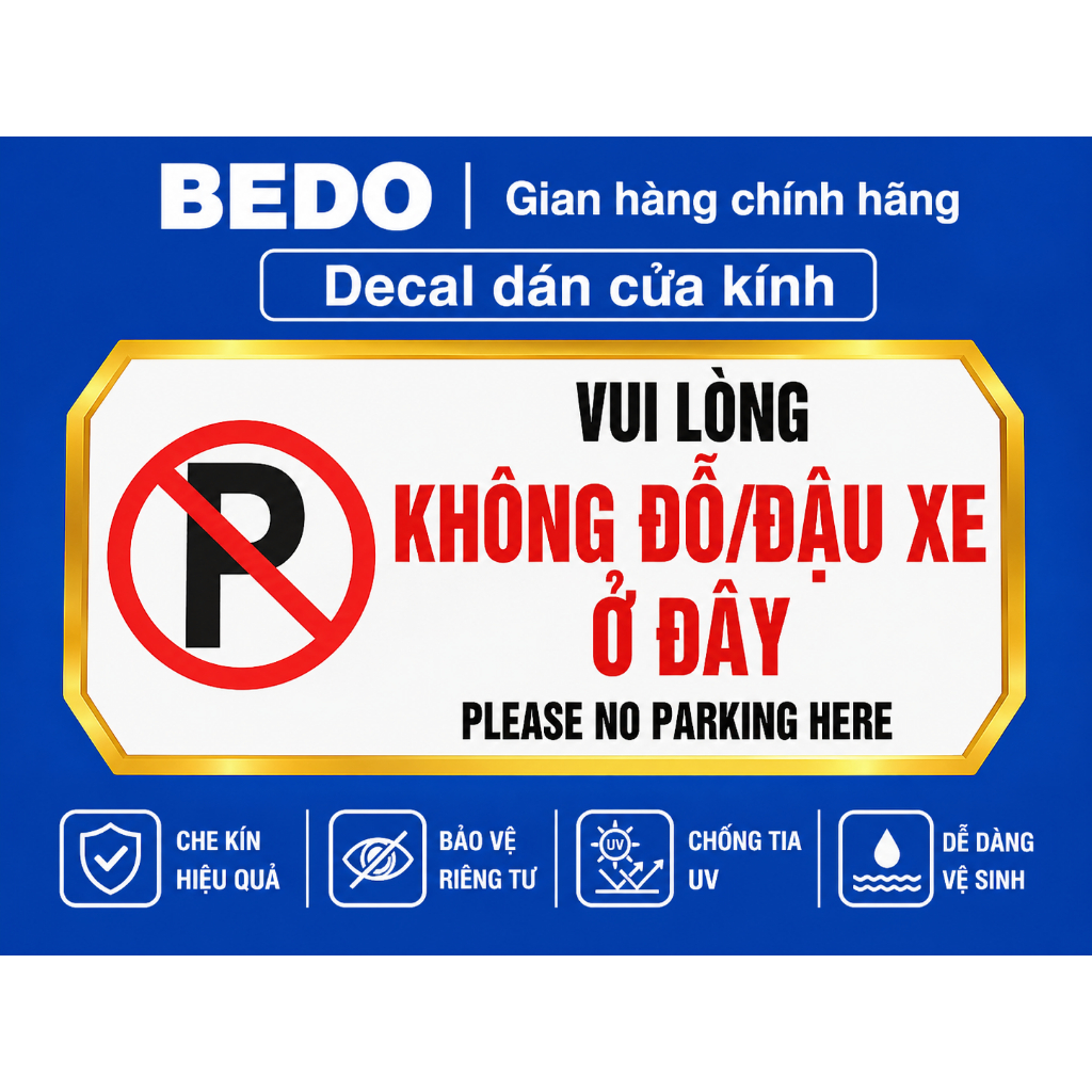 Biển Báo Không Đỗ Đậu Xe BEDO Chống Nước Bền Đẹp Dán Tường Văn Phòng Công Trình Theo Yêu Cầu