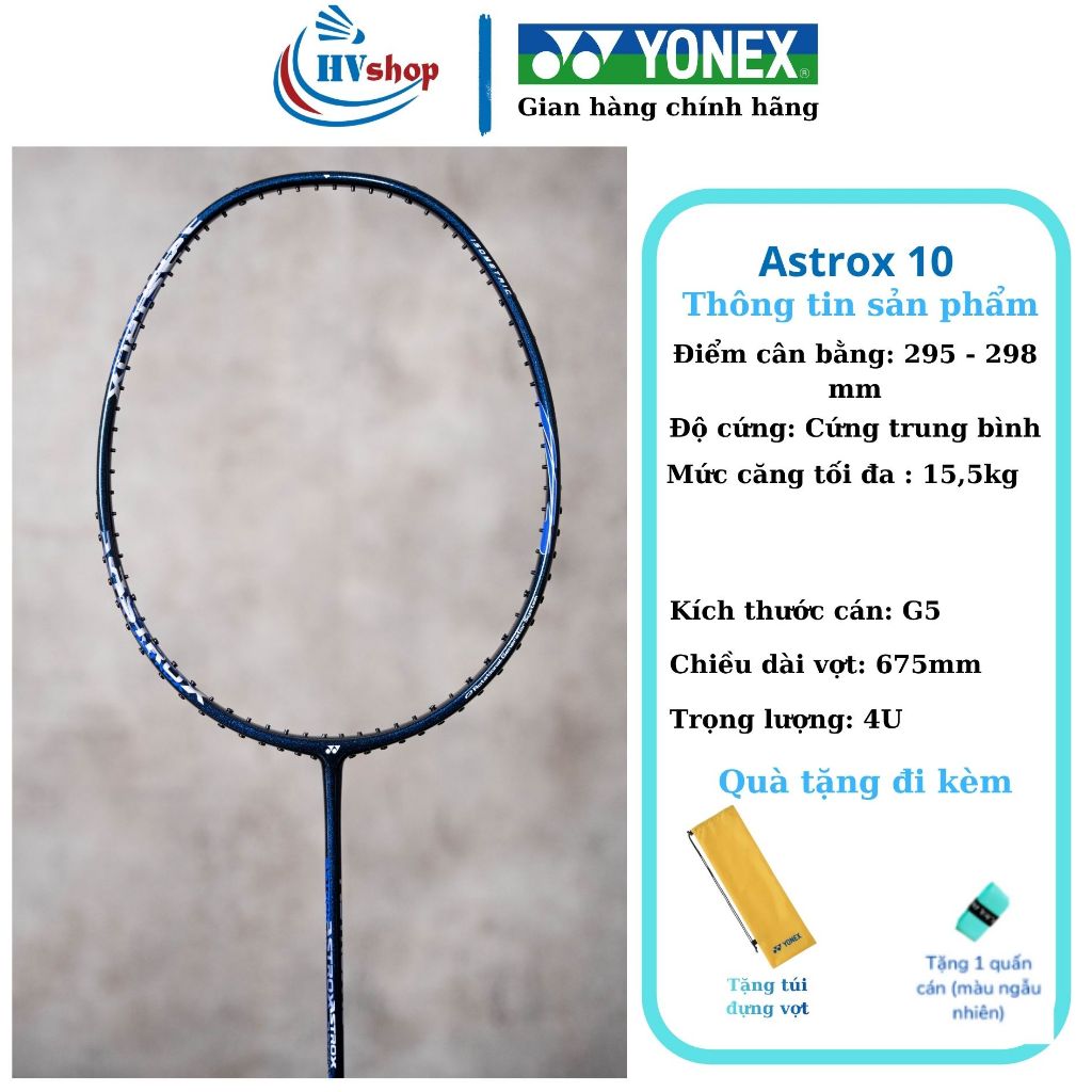 Vợt cầu lông Yonex Astrox 10 mới nhất 2026,CHỈ KHUNG VỢT, kèm quà tăng hấp dẫn - HVShop