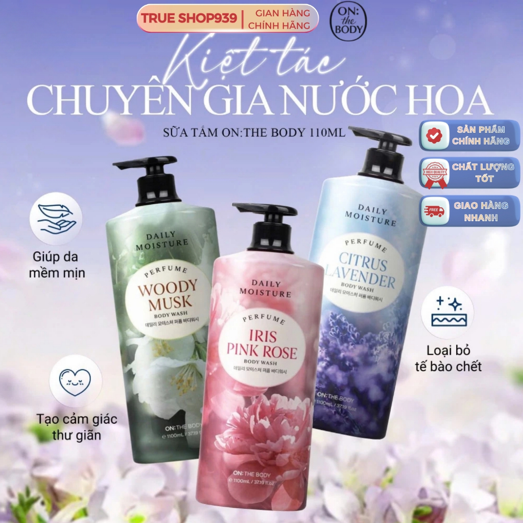 Sữa tắm hương nước hoa On The Body lưu hương 24h, dưỡng trắng da mềm mịn 1100ML
