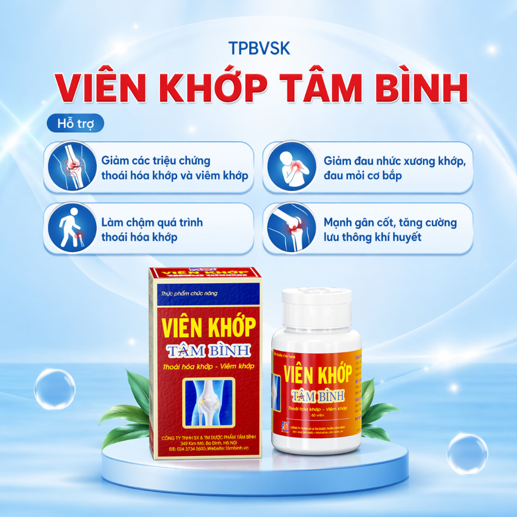 [Đánh giá] Viên khớp Tâm Bình, hỗ trợ giảm triệu chứng bệnh thoái hóa khớp, viêm khớp, đau khớp gối