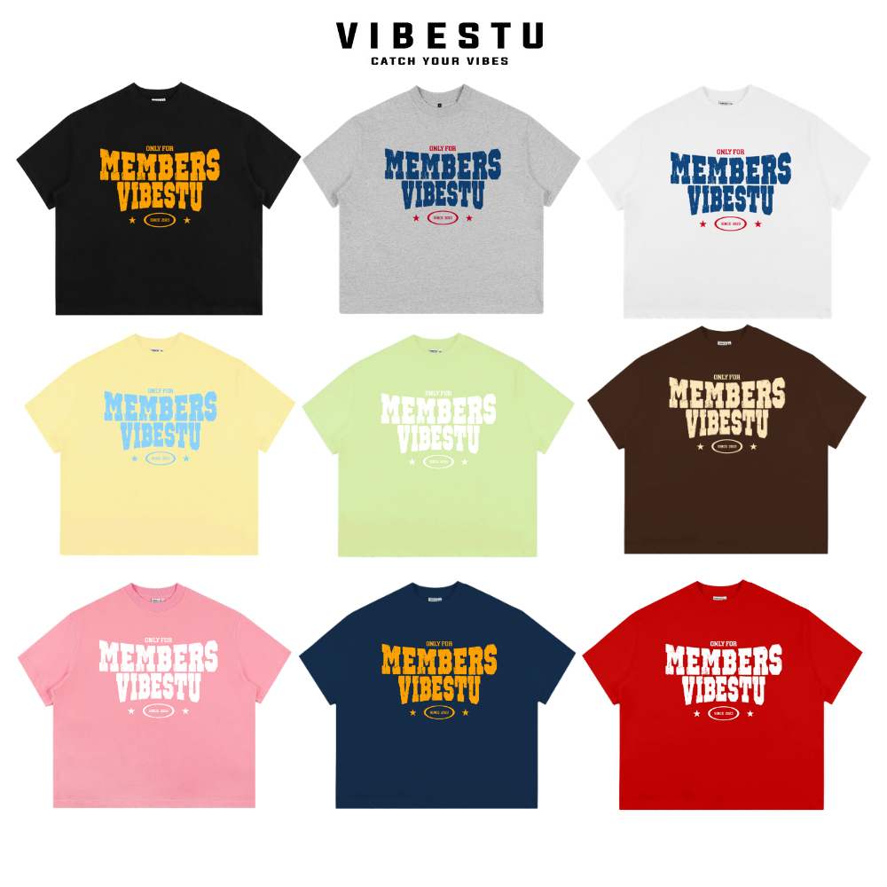 Áo Thun Local Brand VIBESTU “Only Members” Áo Thun Boxy Form Rộng Unisex 250Gsm  Cotton