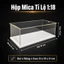 Hộp Mica Trưng Bày Xe Mô Hình Tỉ Lệ 1:64 1:32 1:24 1:18 Tủ Mica Trong Suốt Dày Cao Cấp Đẹp Chống Bụi Bày Oto