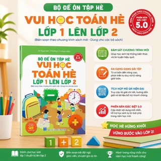 Sách - Bộ Đề Ôn Tập Hè - Vui Học Toán Hè Lớp 1 Lên Lớp 2 - Phiên Bản 5.0 Ứng Dụng Công Nghệ Mã QR