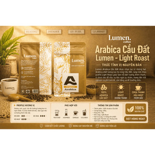 [LIGHT ROAST] Cà Phê Arabica Lumen – Thơm Nhẹ, Dễ Uống, Chua Thanh – Rang Mộc Nguyên Chất  – Cầu Đất Tây Nguyên