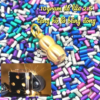 10gram Đá lửa 2.5 đủ màu - Tặng kèm hồ lô bằng đồng đựng đá