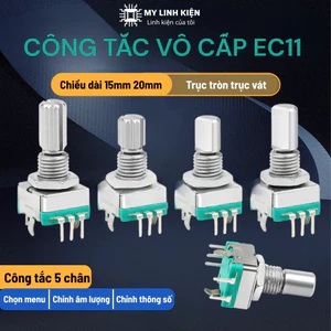 EC11 công tắc volume vô cấp 15mm 20mm trục tròn trục vát chất lượng cao