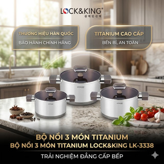 Bộ 3 Nồi Inox Titanium Lock&King LK-3338 Chính Hãng - Chất Liệu 316 Cao Cấp, Quà Tặng Tân Gia