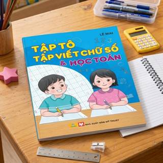 Sách - Tập Tô Tập Viết Chữ Số Và Học Toán (Lê Mai)