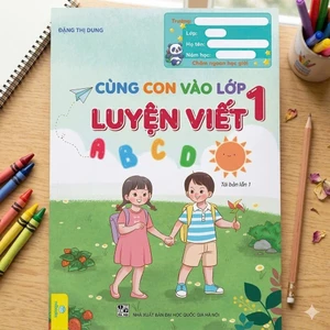 Sách - Cùng Con Vào Lớp 1 Luyện Viết - Đặng Thị Dung - ndbooks