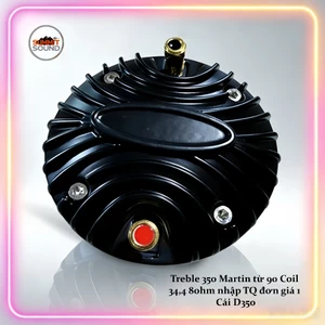 Treble 350 Martin từ 90 Coil 34,4 8ohm nhập TQ đơn giá 1 Cái D350
