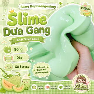 [SẴN] Slime Dưa Gang - Slime Basic Dẻo/ Chất nhờn ma quái - slimehaphuonganhuy