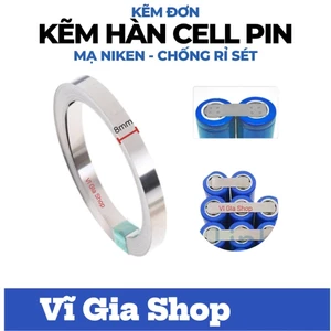 Kẽm Đơn Hàn Cell Pin 18650 Bản Rộng 8mm Dày 0.15mm Mạ Niken Chống Rỉ Sét Tiện Lợi DIY - Vĩ Gia Shop