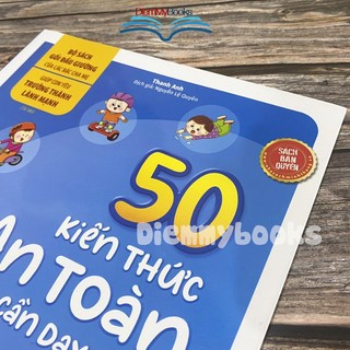 Sách Thiếu Nhi- 50 Kiến Thức An Toàn Cần Dạy Trẻ- Giúp Con Trưởng Thành Lạnh Mạnh- Kỹ Năng Sống Dành Cho Bé Từ 3 Tuổi