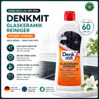 Dung Dịch Lau Bếp Kính Denkmit Đức 300ml – Tẩy Cặn Cháy, Dầu Mỡ, Bóng Sáng Bếp Từ & Hồng Ngoại