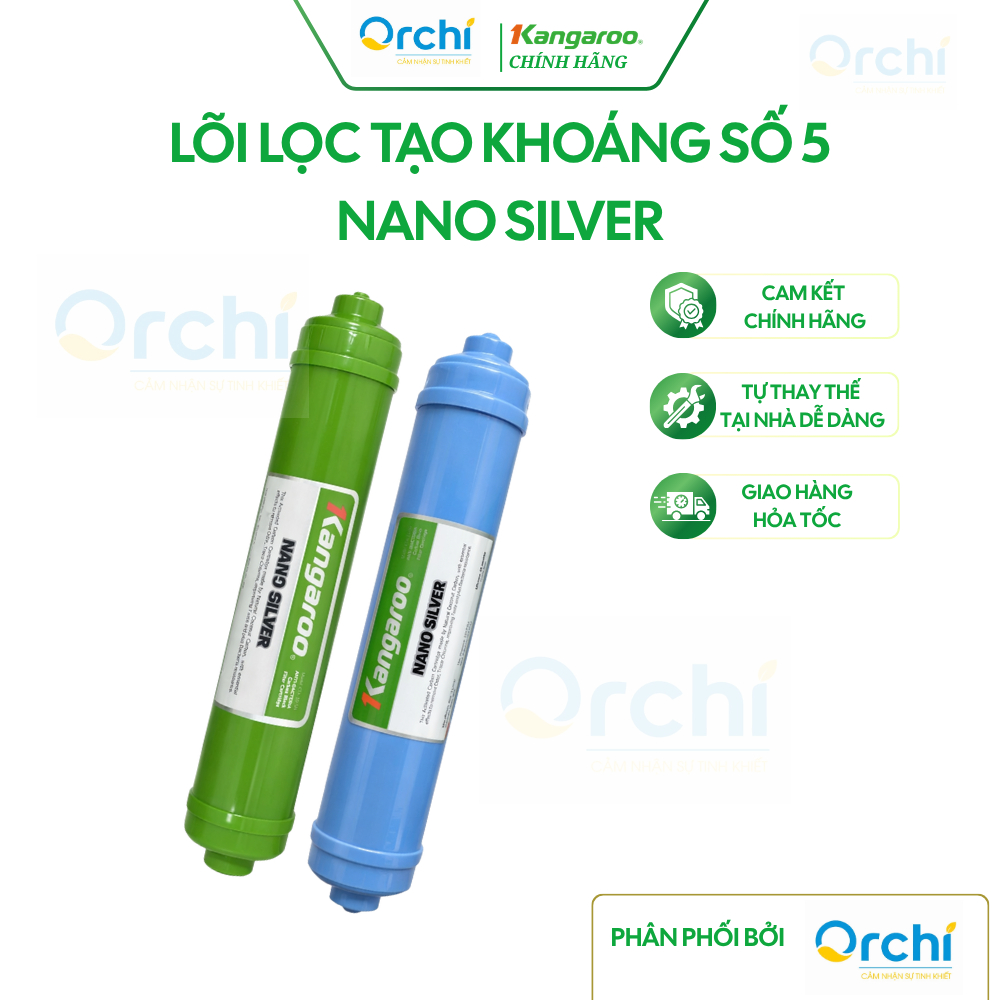 Lõi Lọc Nước Số 5 Nano Silver Kangaroo Chính Hãng Tạo Khoáng Khử Mùi Hôi Tạo Vị Ngọt Khử Mùi Nấm Mốc Diệt Khuẩn