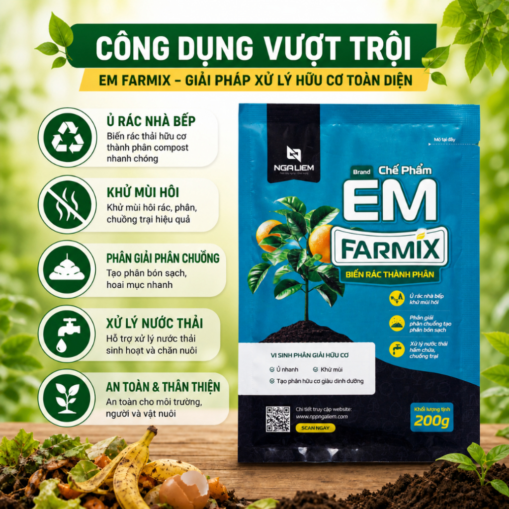 Chế phẩm EM Farmix 200gram – Biến Rác Thành Phân, Khử Mùi Nhanh, Ủ Phân Siêu Tiết Kiệm