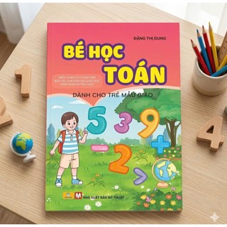 Sách - Bé Học Toán (dành cho trẻ mẫu giáo) Đặng Thị Dung - ndbooks