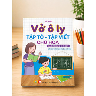 Sách - Vở Ô Ly Tập Tô - tập Viết Chữ Hoa - Hạ cỡ chữ nhỏ 1 ô ly (Lê Mai) ndbooks