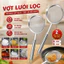 Vợt Vớt Bọt Inox cao cấp, Vợt Hớt Bọt & Lọc Dầu, Vợt Vớt Cặn Bã, Rây Hớt Bọt