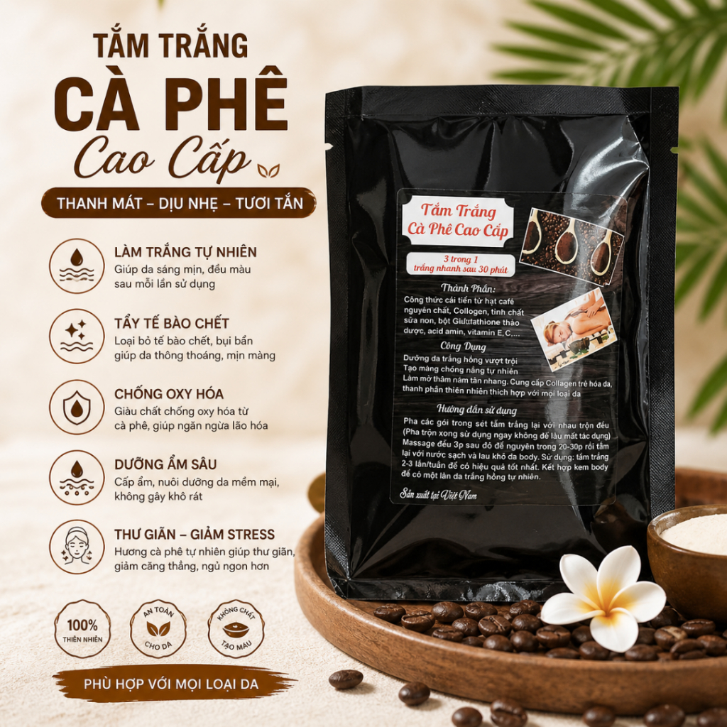 Tắm Trắng Cà Phê Cao Cấp 3 Trong 1 (Hàng Xịn), Bật Tone Sau 1-2 Lần Tắm