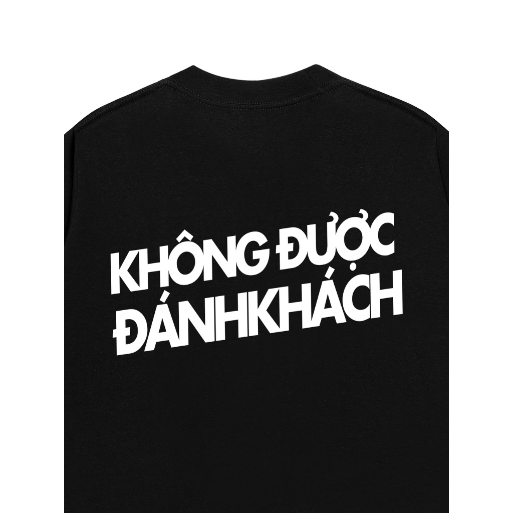Áo Vớ Vẩn Vui Tươi REDLABEL Áo Thun KHÔNG ĐƯỢC ĐÁNH KHÁCH Cotton 100% Oversize Nam Nữ TS90