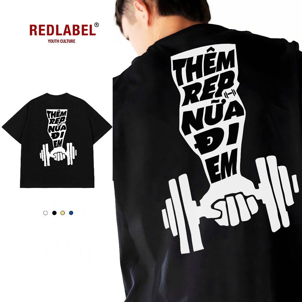 Áo Vớ Vẩn Vui Tươi REDLABEL Áo Thun THÊM REP NỮA ĐI EM Cotton 100% Oversize Nam Nữ TS92