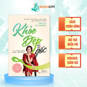 Sách - Khỏe Đẹp Từ Gốc - Bí Mật Giảm Cân & Làm Chậm Quá Trình Lão Hóa Thuần Tự Nhiên