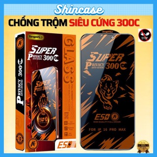 Kính Cường Lực iPhone SUPER 300C ESD Chống Nhìn Trộm Full Viền Siêu Cứng Cho iP 17 ProMax ..14 Pro Max 14 Plus 13 12 11