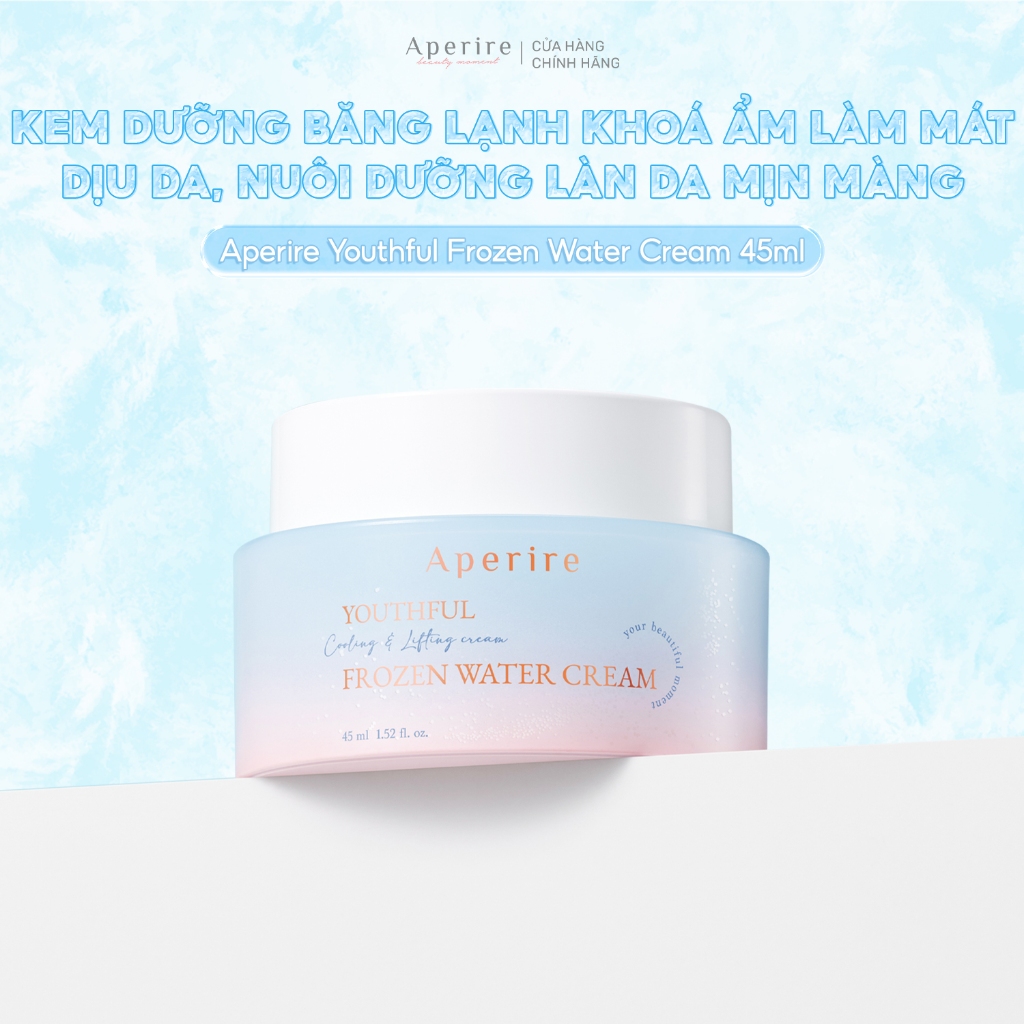 Kem Dưỡng Băng Lạnh Khoá Ẩm Làm Mát Dịu Da, Nuôi Dưỡng Làn Da Mịn Màng Aperire Youthful Frozen Water Cream 45ml