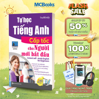 Sách - Tự Học Tiếng Anh Cấp Tốc Cho Người Mới Bắt Đầu, Tiếng anh giao tiếp - MCBooks Chính Hãng