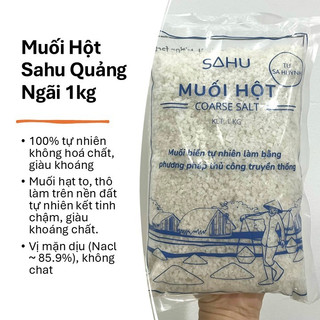Muối hột Sahu từ muối biển thô ở ruộng muối truyền thống của Quảng Ngãi