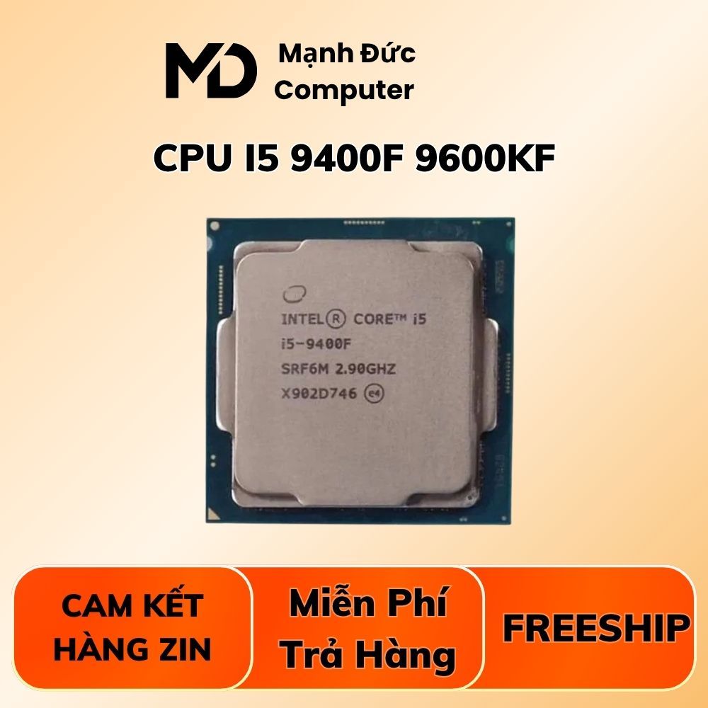 CPU intel core i5 9400F | i5 9600K | i5 8600K | i5 8400 | i5 8500 | i3 9100F | i3 8100 Hnagf bóc máy đẹp không lỗi lầm