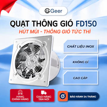 Quạt thông gió GEER FD150 inox 100% chính hãng 40W, quạt hút khói hút mùi 7 cánh công suất lớn chạy êm bền bỉ