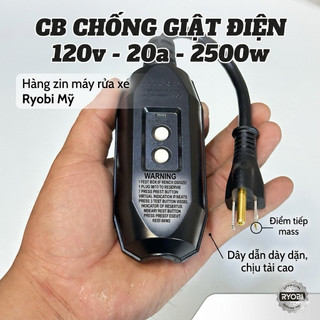 CB Chống Giật 120V - 20A - 2500w -- Zin máy rửa xe Mỹ Ryobi