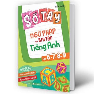 Sách- Sổ Tay Ngữ Pháp Và Bài Tập Tiếng Anh Dành Cho Học Sinh Cấp 2 Lớp 6 7 8 9 Tự Học Tốt Tiếng Anh