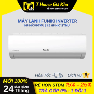 Máy Lạnh Funiki Inverter 1 HP HIC09TMU Tiết Kiệm Điện Độ Bền Cao BH 24 Tháng