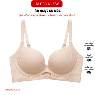 Áo lót su mút mỏng MELYN-FW áo lót nâng ngực không lộ viền mút 2cm , áo lót gom quả chống xệ, áo lót không gọng A3278