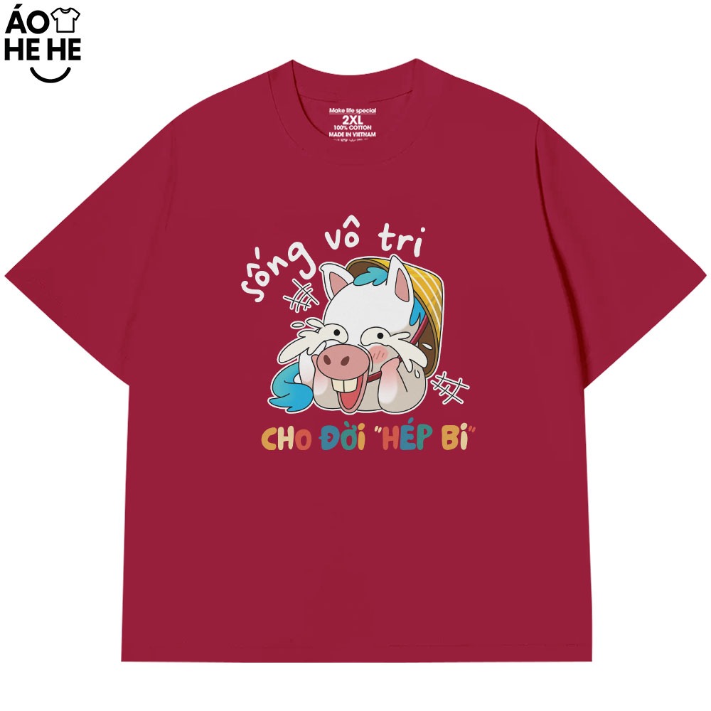 Áo Thun Hài Hước Sống Vô Tri Cho Đời Hép Bi, Câu Nói Text Văn Phòng Công Sở Form Rộng Cotton 230sm