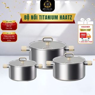 Bộ Nồi Titanium Haatz Set 3 Nồi Chống Dính Cao Cấp, Đáy Từ Dùng Mọi Loại Bếp, Truyền Nhiệt Nhanh Bền Bỉ - Bếp Của Hà