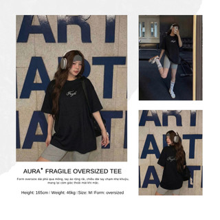 Áo thun Aura✦ Fragile-S Oversized Tee 100% Cotton Unisex T-shirt