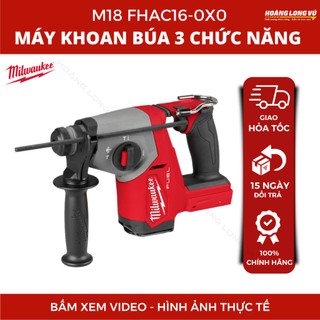 Máy khoan búa 3 chức năng Milwaukee M18 FHAC16-0X0 Chính hãng