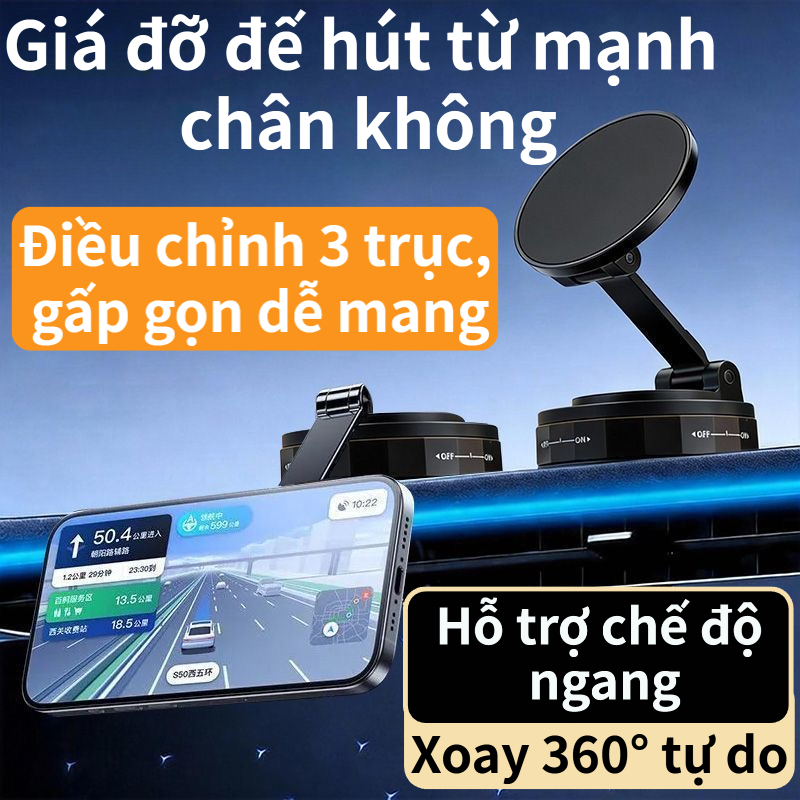 Giá đỡ điện thoại ô tô hút chân không nam châm,xoay 360°,3 trục điều chỉnh,dùng được nhiều cảnh: xe, bàn,bếp,phòng tắm